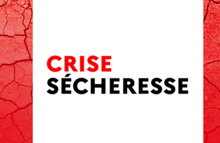 Sécheresse : état de crise « renforcée »