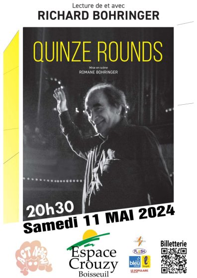 QUINZE ROUNDS – Lecture autobiographique de et par Richard Bohringer ​